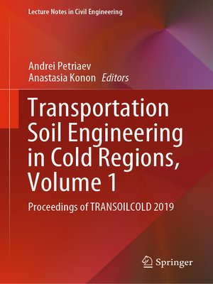 cover image of Transportation Soil Engineering in Cold Regions, Volume 1